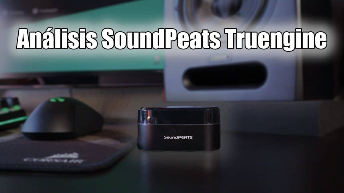 SoundPeats Tengine Portada análisis